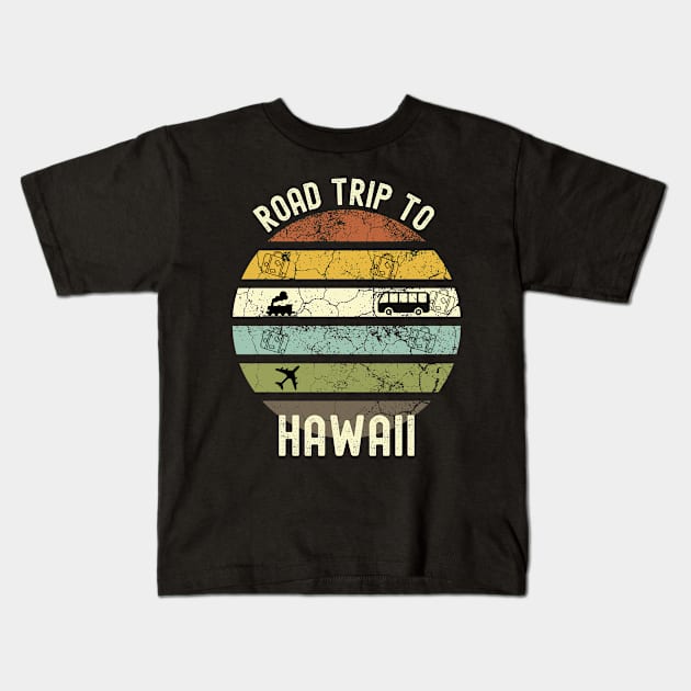 Road Trip To Hawaii, Family Trip To Hawaii, Holiday Trip to Hawaii, Family Reunion in Hawaii, Holidays in Hawaii, Vacation in Hawaii Kids T-Shirt by DivShot 